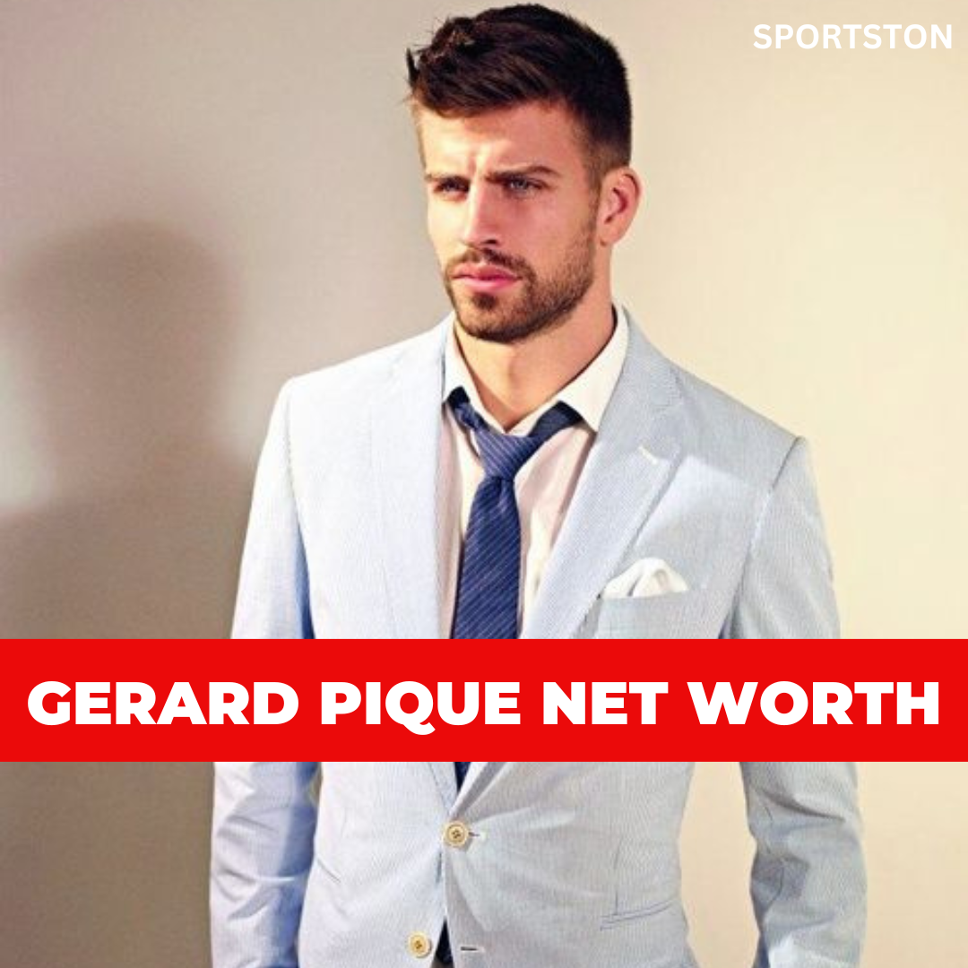 Gerard Pique Net Worth 2023 | Net Worth, Cars, Houses | Updated