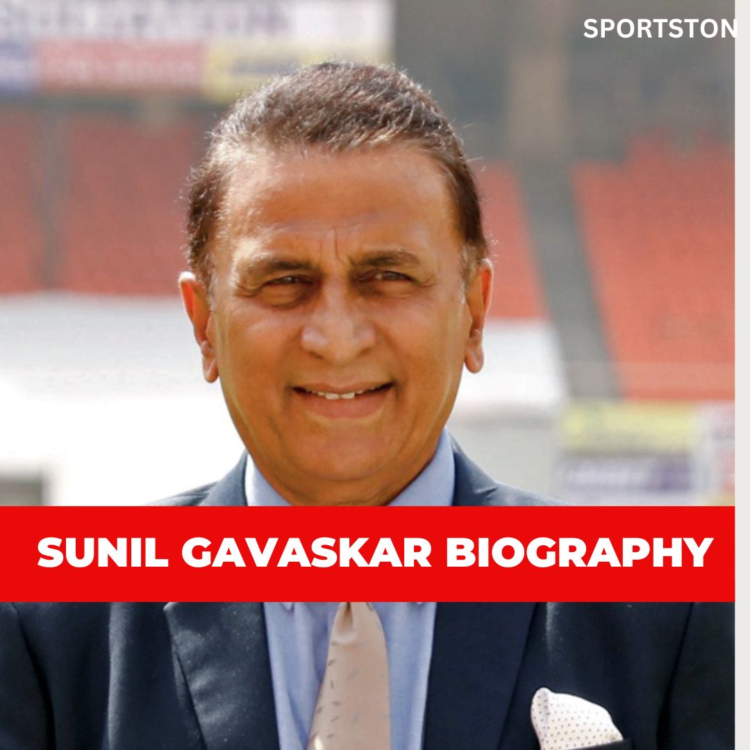 SUNIL GAVASKAR BIOGRAPHY: FAMILY, CRICKET CAREER